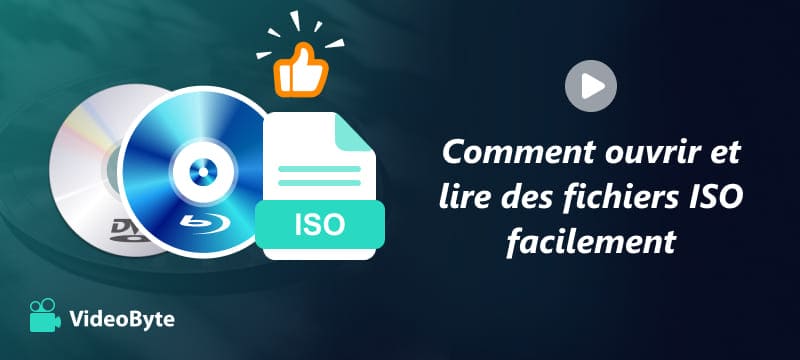 Comment ouvrir et lire des fichiers ISO facilement
