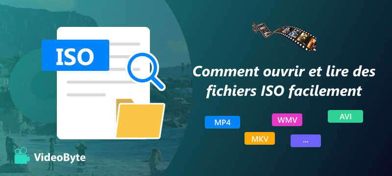 Comment ouvrir et lire des fichiers ISO facilement