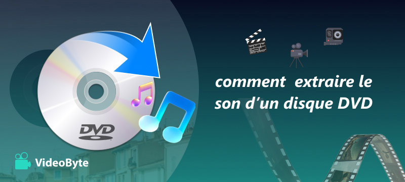 Comment extraire le son d'un disque DVD