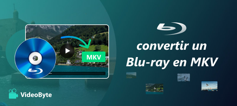 Convertir un Blu-ray en MKV