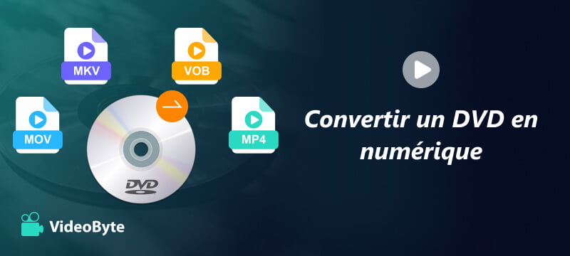 Convertir un DVD en numérique