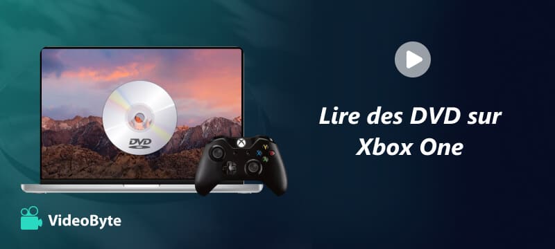 Lire un DVD sur une Xbox One